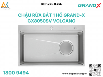 Chậu rửa bát 1 hố Grand-X GX8050SV Volcano